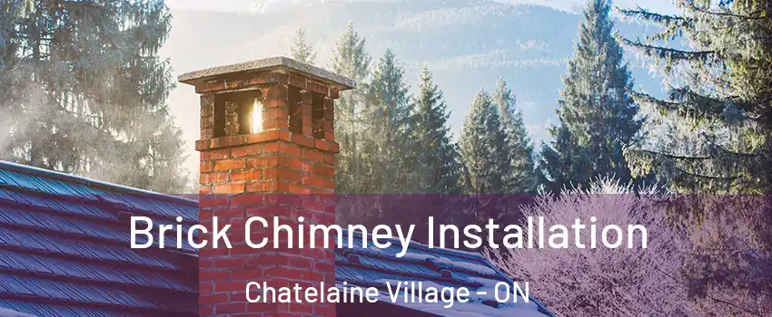  Brick Chimney Installation Chatelaine Village - ON