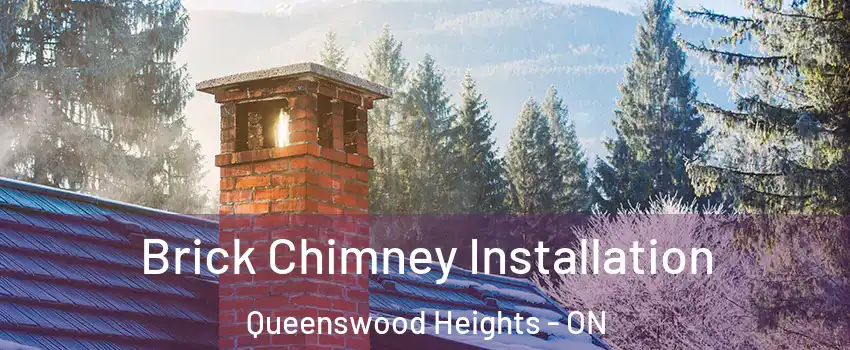  Brick Chimney Installation Queenswood Heights - ON