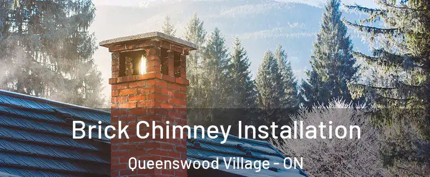  Brick Chimney Installation Queenswood Village - ON