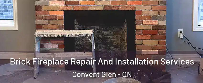  Brick Fireplace Repair And Installation Services Convent Glen - ON