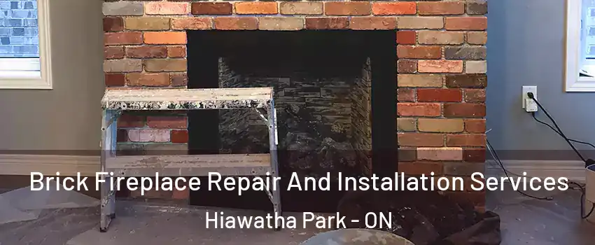  Brick Fireplace Repair And Installation Services Hiawatha Park - ON