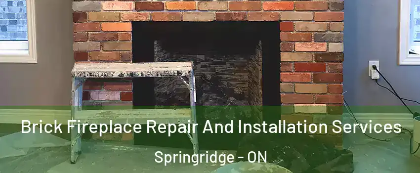  Brick Fireplace Repair And Installation Services Springridge - ON