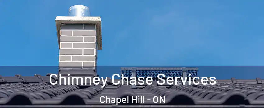  Chimney Chase Services Chapel Hill - ON