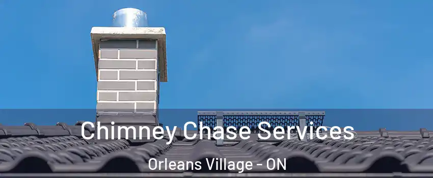  Chimney Chase Services Orleans Village - ON