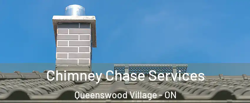  Chimney Chase Services Queenswood Village - ON