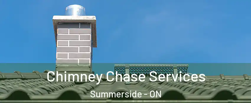  Chimney Chase Services Summerside - ON