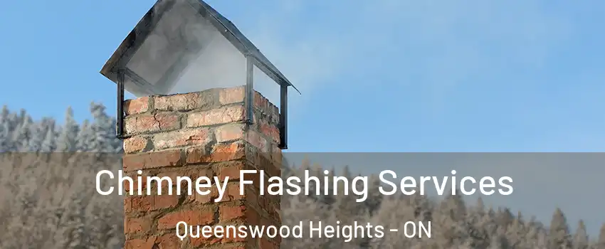  Chimney Flashing Services Queenswood Heights - ON