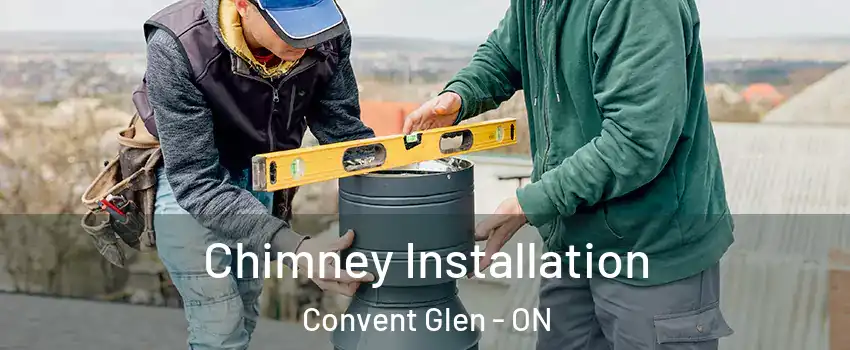 Chimney Installation Convent Glen - ON