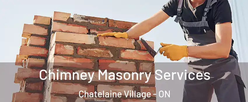  Chimney Masonry Services Chatelaine Village - ON