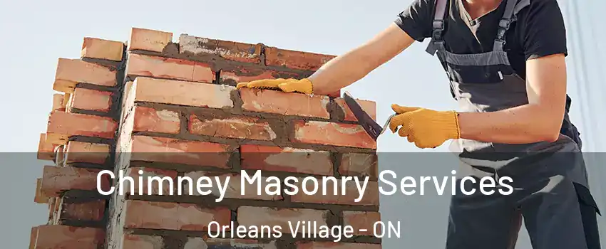  Chimney Masonry Services Orleans Village - ON