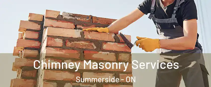 Chimney Masonry Services Summerside - ON