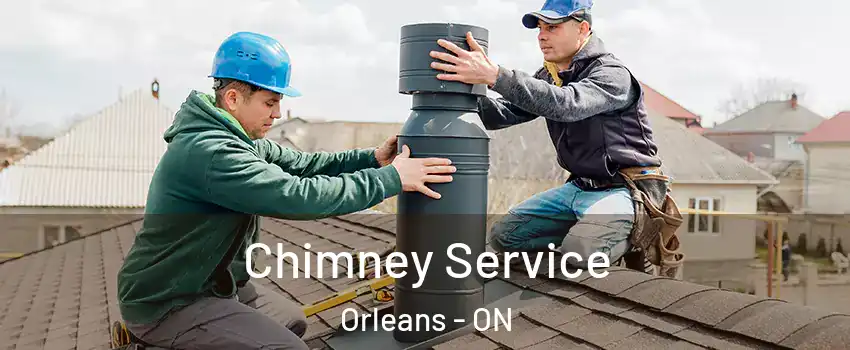 Chimney Service Orleans - ON