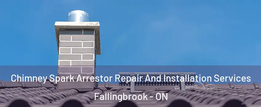  Chimney Spark Arrestor Repair And Installation Services Fallingbrook - ON