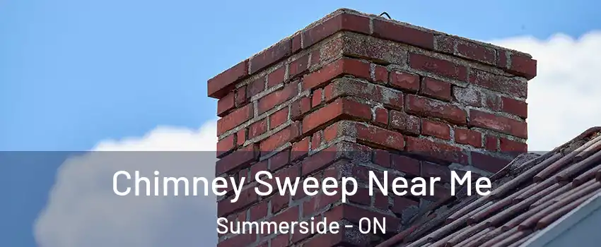  Chimney Sweep Near Me Summerside - ON