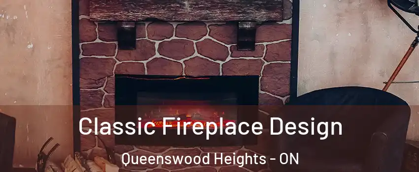  Classic Fireplace Design Queenswood Heights - ON