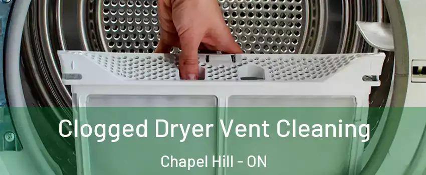  Clogged Dryer Vent Cleaning Chapel Hill - ON