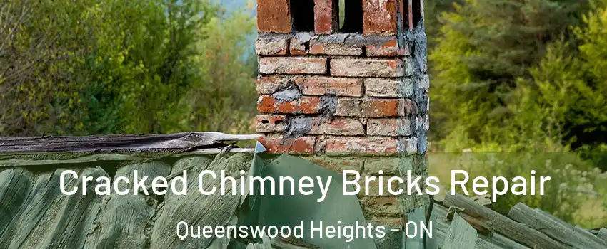 Cracked Chimney Bricks Repair Queenswood Heights - ON