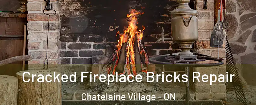  Cracked Fireplace Bricks Repair Chatelaine Village - ON