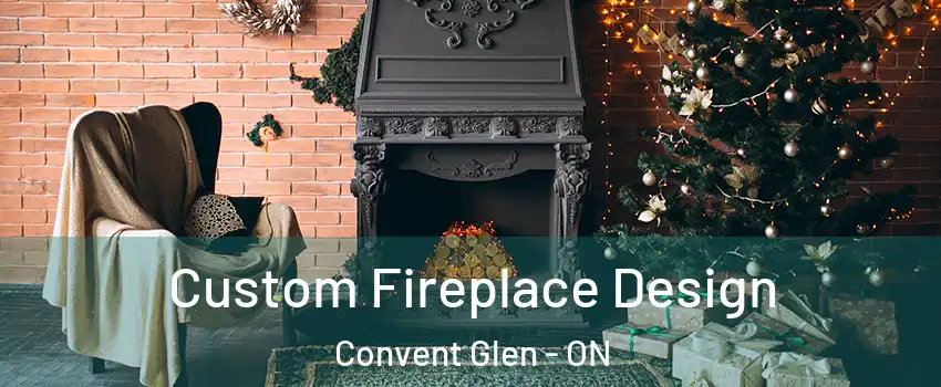  Custom Fireplace Design Convent Glen - ON