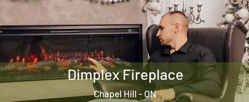  Dimplex Fireplace Chapel Hill - ON