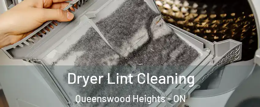  Dryer Lint Cleaning Queenswood Heights - ON