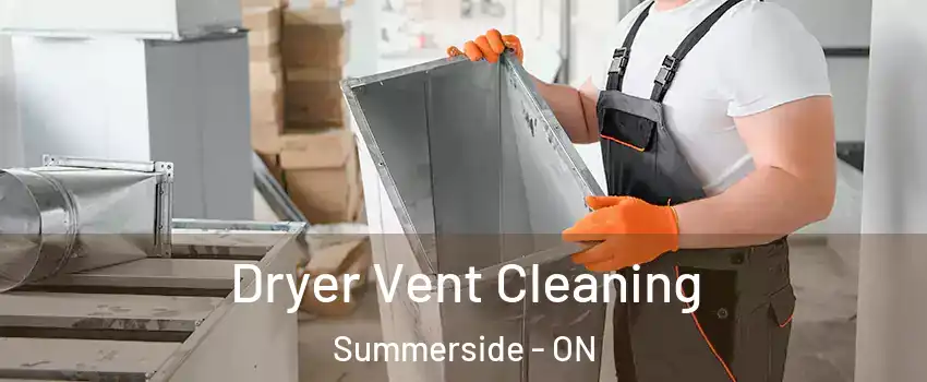  Dryer Vent Cleaning Summerside - ON