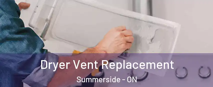  Dryer Vent Replacement Summerside - ON