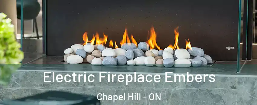  Electric Fireplace Embers Chapel Hill - ON