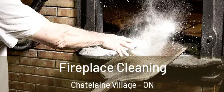  Fireplace Cleaning Chatelaine Village - ON