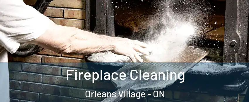  Fireplace Cleaning Orleans Village - ON