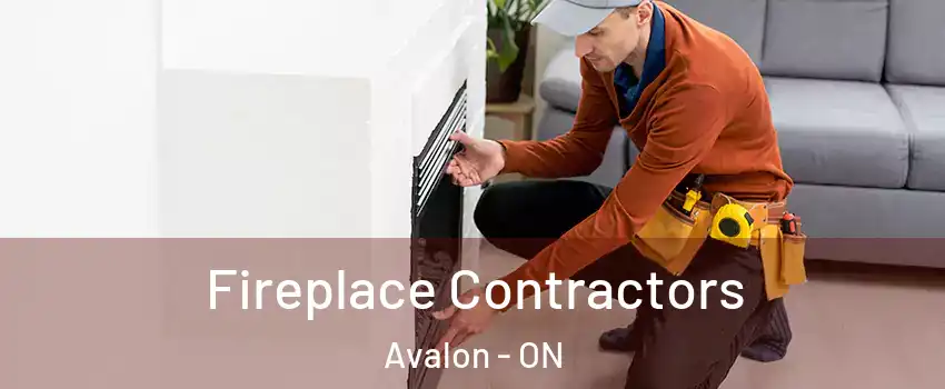 Fireplace Contractors Avalon - ON