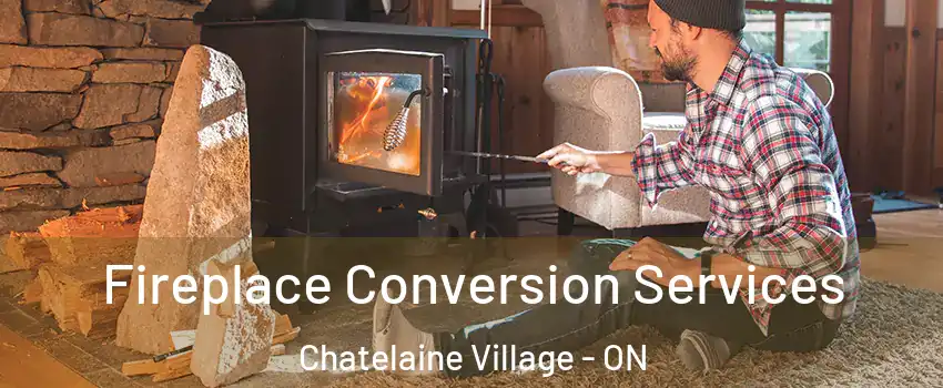 Fireplace Conversion Services Chatelaine Village - ON