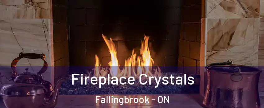  Fireplace Crystals Fallingbrook - ON