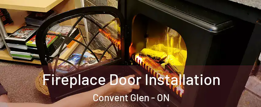  Fireplace Door Installation Convent Glen - ON