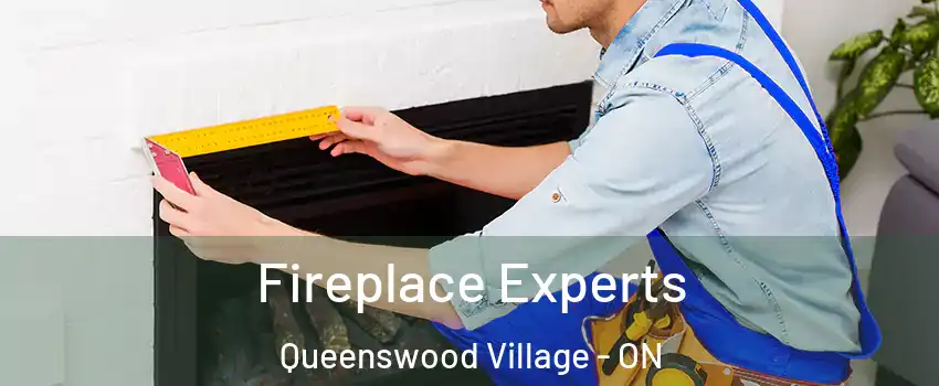  Fireplace Experts Queenswood Village - ON