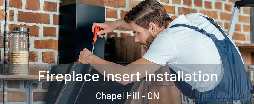  Fireplace Insert Installation Chapel Hill - ON