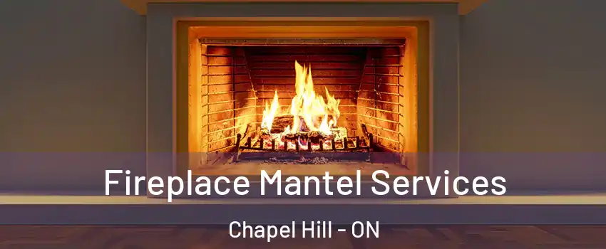  Fireplace Mantel Services Chapel Hill - ON