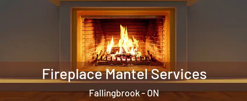  Fireplace Mantel Services Fallingbrook - ON
