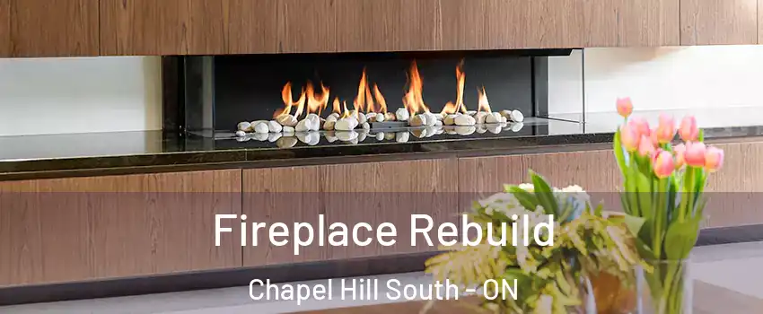 Fireplace Rebuild Chapel Hill South - ON