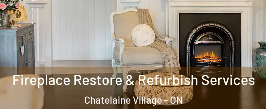  Fireplace Restore & Refurbish Services Chatelaine Village - ON
