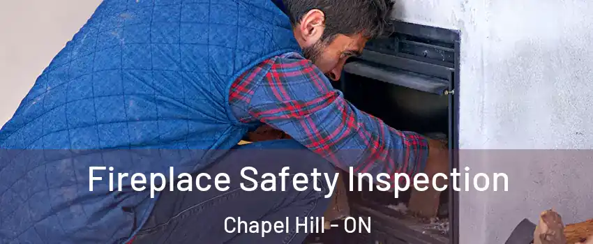  Fireplace Safety Inspection Chapel Hill - ON