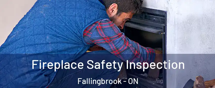  Fireplace Safety Inspection Fallingbrook - ON