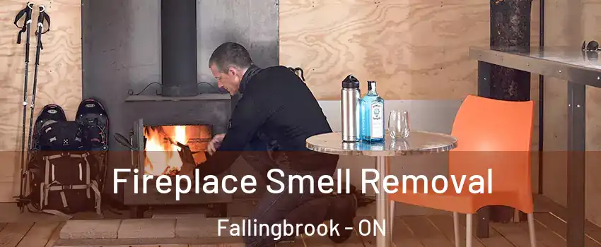Fireplace Smell Removal Fallingbrook - ON