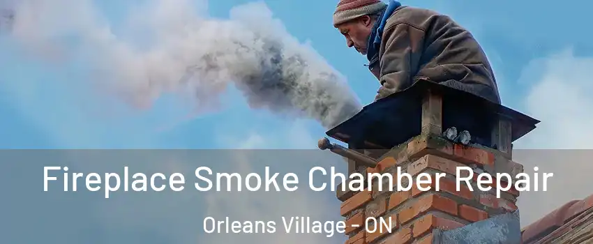  Fireplace Smoke Chamber Repair Orleans Village - ON