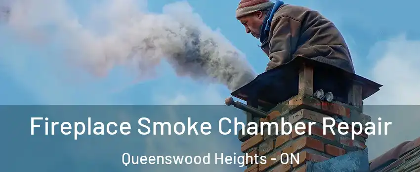  Fireplace Smoke Chamber Repair Queenswood Heights - ON