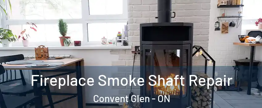 Fireplace Smoke Shaft Repair Convent Glen - ON