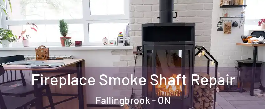  Fireplace Smoke Shaft Repair Fallingbrook - ON