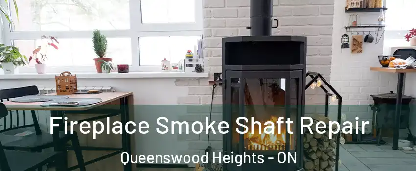  Fireplace Smoke Shaft Repair Queenswood Heights - ON