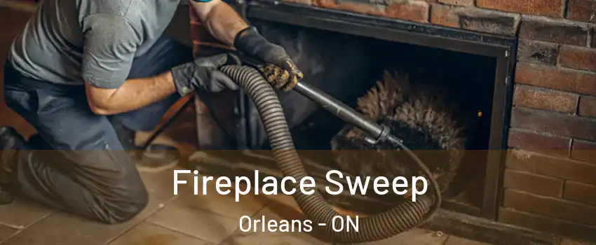  Fireplace Sweep Orleans - ON