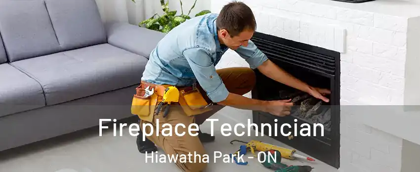  Fireplace Technician Hiawatha Park - ON